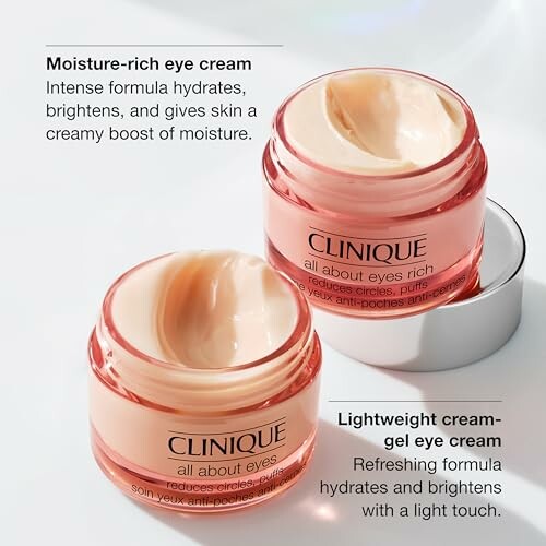 Clinique moisture-rich and lightweight gel eye creams in open jars.